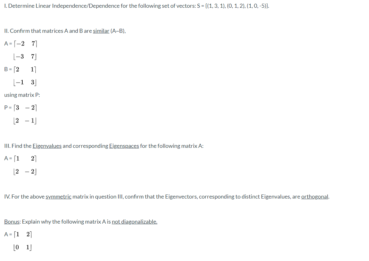 Solved I. Determine Linear Independence/Dependence For The | Chegg.com