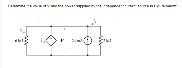 Solved Determine the value of V and the power supplied by | Chegg.com