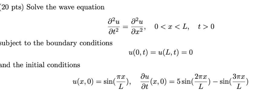 Solved 20pts) Solve the wave equation ∂t2∂2u=∂x2∂2u,00 | Chegg.com