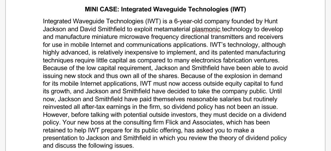 Solved c. (1) Assume that IWT has completed its IPO and has Solved c. (1) Assume that IWT has completed its IPO and has