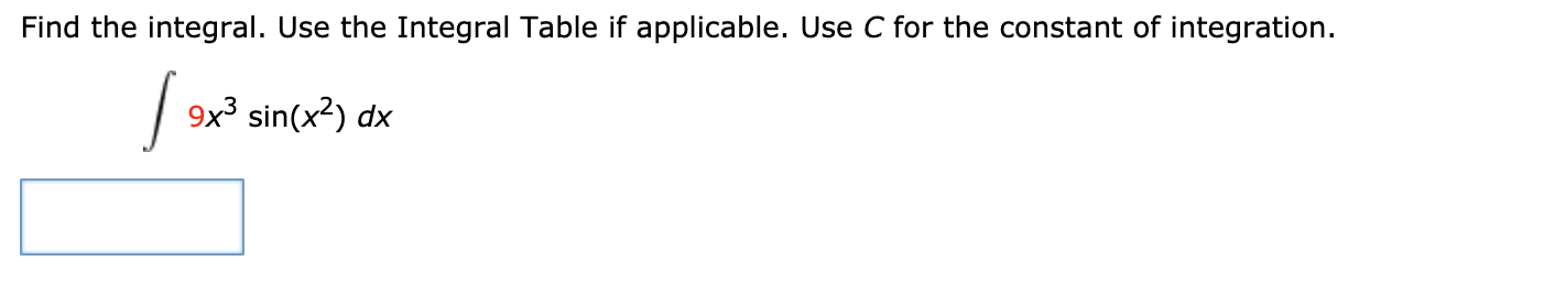 Solved Find the integral. Use the Integral Table if | Chegg.com