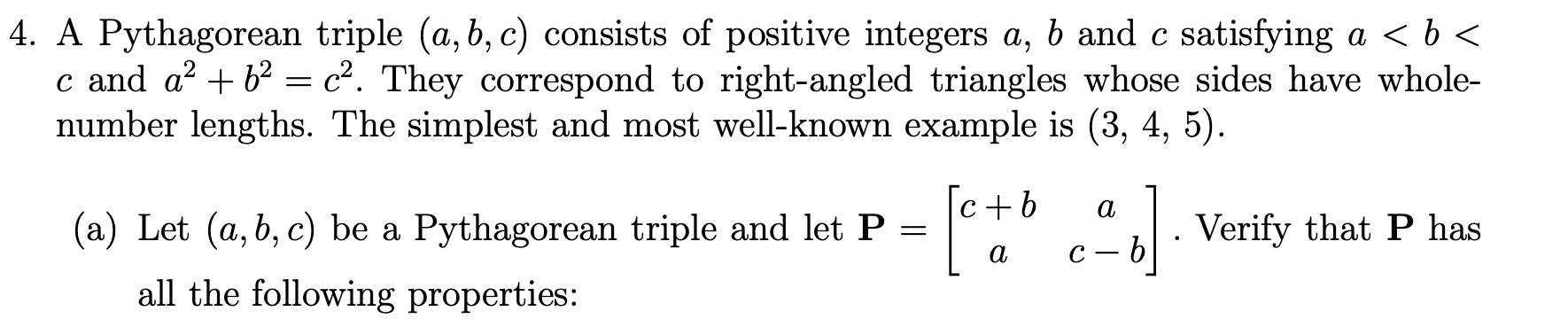 Solved 4. A Pythagorean Triple (a, B, C) Consists Of | Chegg.com