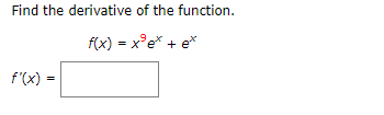 Solved Find the derivative of the function. f(x)=x9ex+ex | Chegg.com