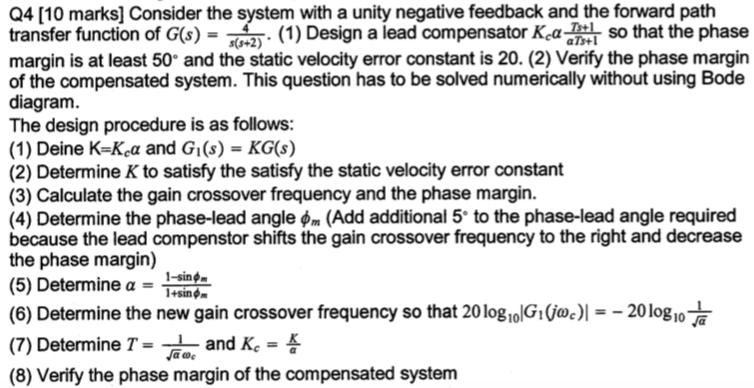 Solved Q4 [10 marks] Consider the system with a unity | Chegg.com