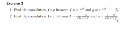 Solved Exercise 2 1. Find the convolution f∗g between | Chegg.com