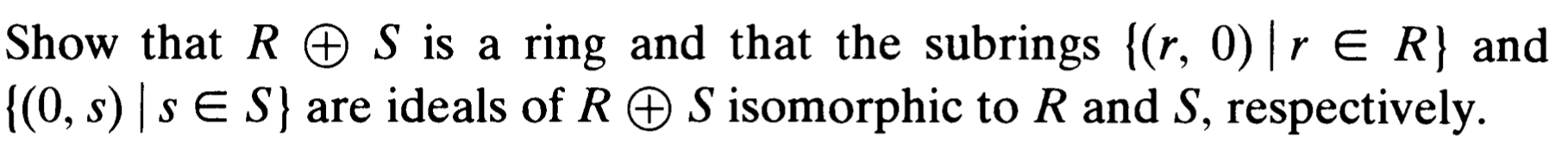 Solved If R, S are rings, define the direct sum of R and S, | Chegg.com