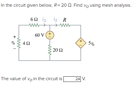 Solved In the circuit given below, R=20Ω. Find vO using mesh | Chegg.com