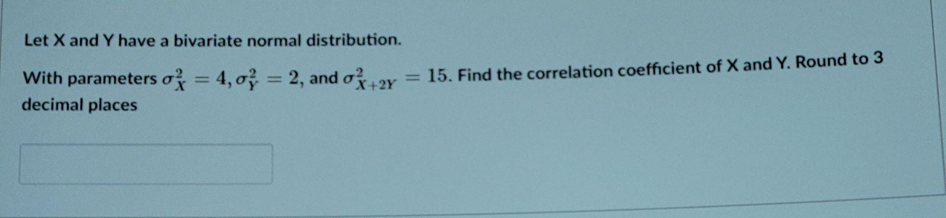 Solved Let X and Y have a bivariate normal distribution. | Chegg.com