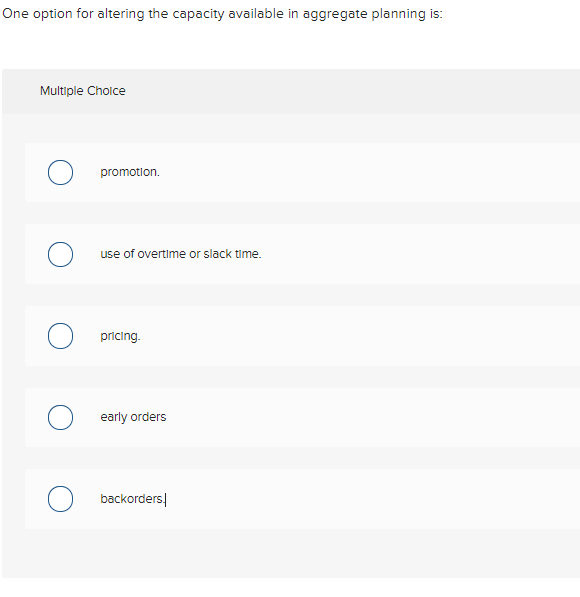 Solved One option for altering the capacity available in