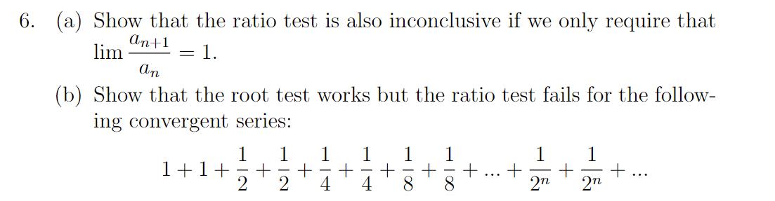 Solved 6. (a) Show that the ratio test is also inconclusive | Chegg.com