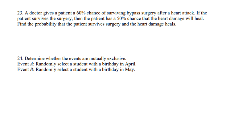 Solved 23. A doctor gives a patient a 60% chance of | Chegg.com