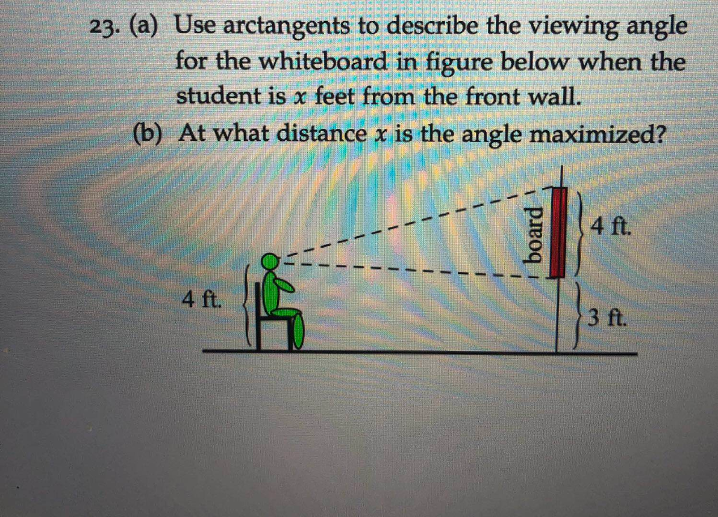 Viewing Angle Math Solved 23. (a) Use arctangents to describe the viewing angle | Chegg.com