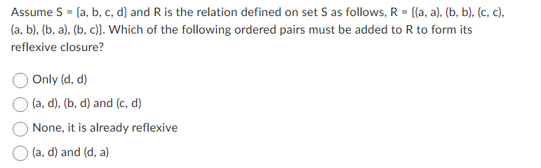 Solved Assume S={a,b,c,d} ﻿and R ﻿is the relation defined on | Chegg.com