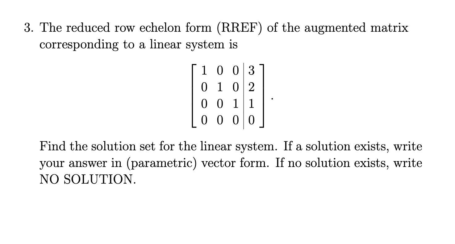 Solved The reduced row echelon form RREF of the augmented