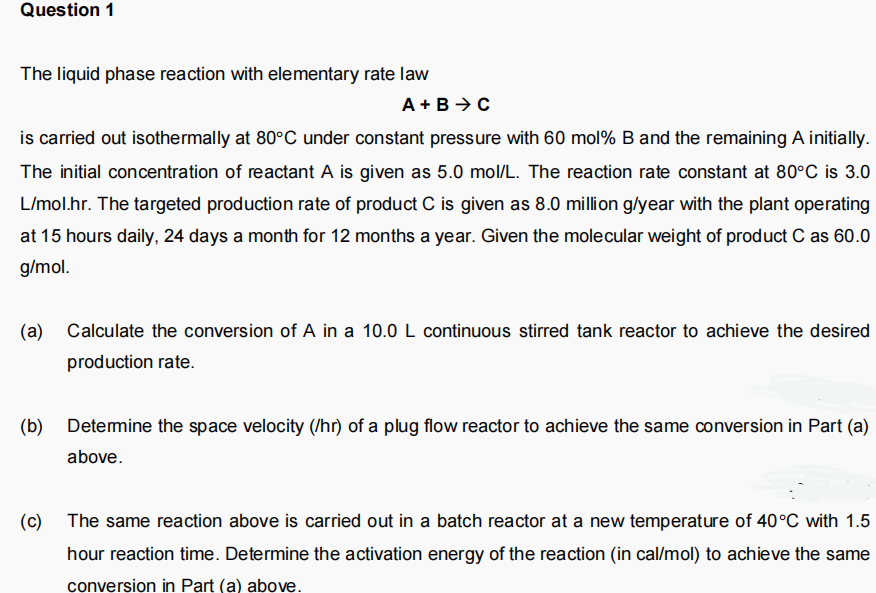 Solved Question 1 The liquid phase reaction with elementary | Chegg.com