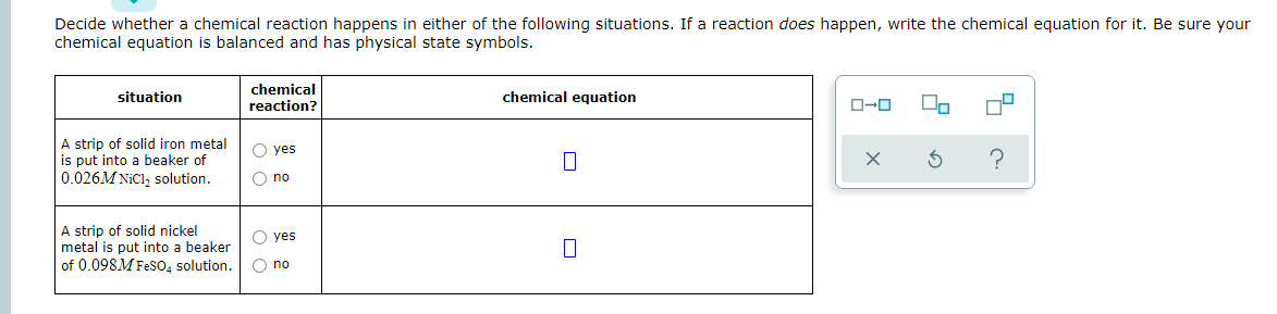 Solved Decide whether a chemical reaction happens in either | Chegg.com