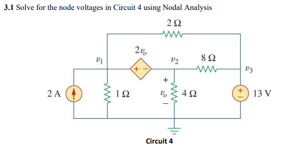 Solved 3.1 ﻿Solve for the node voltages in Circuit 4 ﻿using | Chegg.com