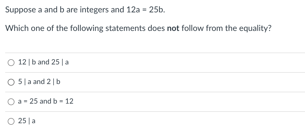 Solved Suppose a and b are integers and 12a = 25b. Which one | Chegg.com