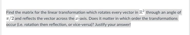 Solved Find the matrix for the linear transformation which | Chegg.com