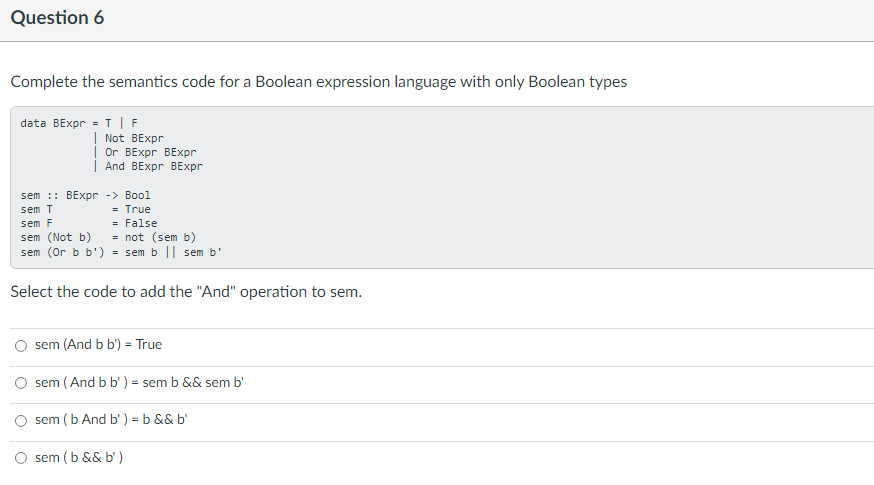 Solved Question 6 Complete the semantics code for a Boolean | Chegg.com