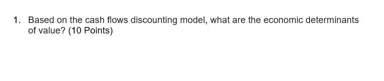 Solved 1. Based On The Cash Flows Discounting Model, What | Chegg.com