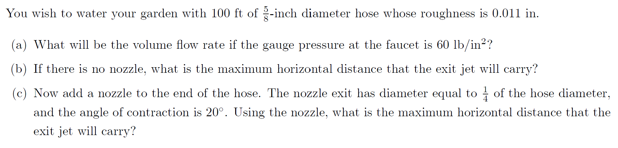 Solved You wish to water your garden with 100 ft of 5-inch | Chegg.com