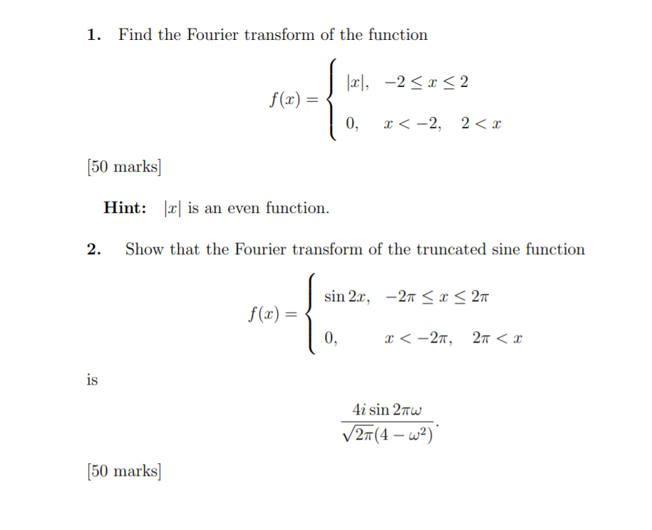 Solved 1. Find the Fourier transform of the function [2], -2 | Chegg.com