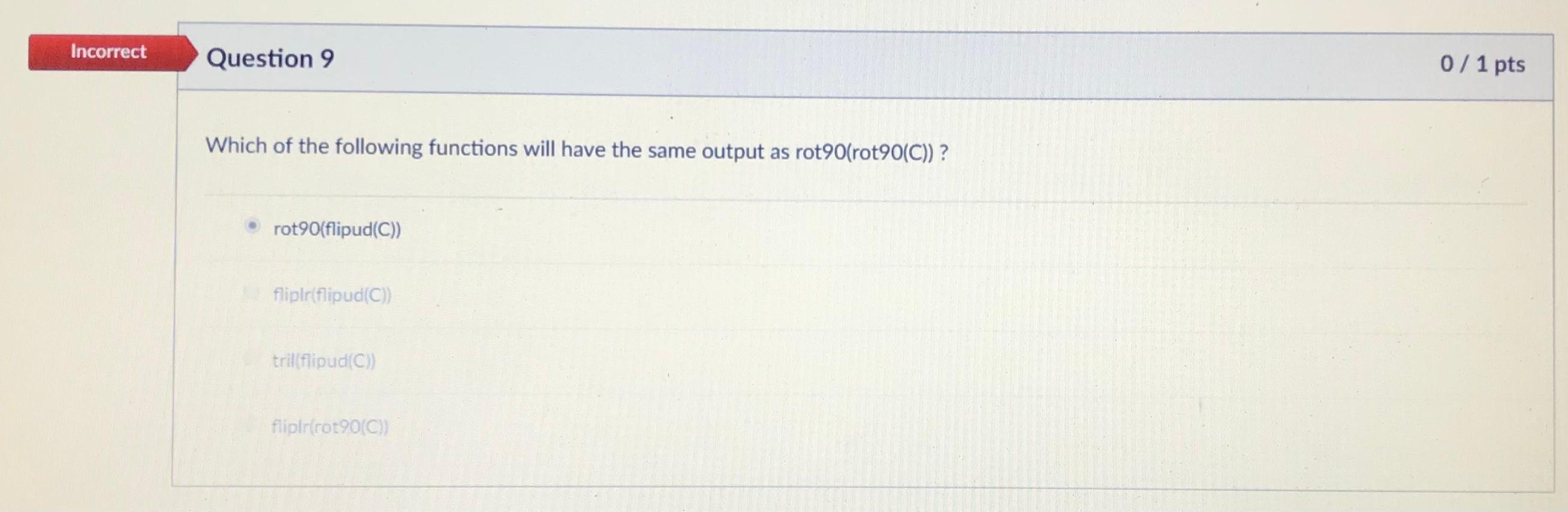 Solved Incorrect Question 3 0/ 1 pts Which of the following | Chegg.com