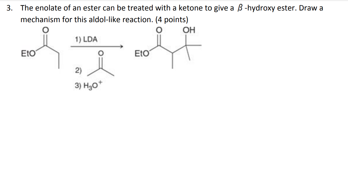 Solved 3. The enolate of an ester can be treated with a | Chegg.com