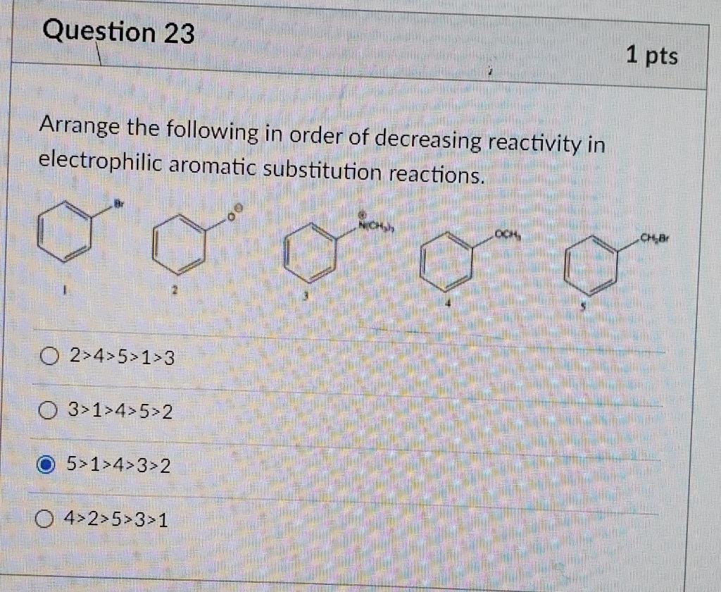 Solved Question 23 1 pts Arrange the following in order of | Chegg.com