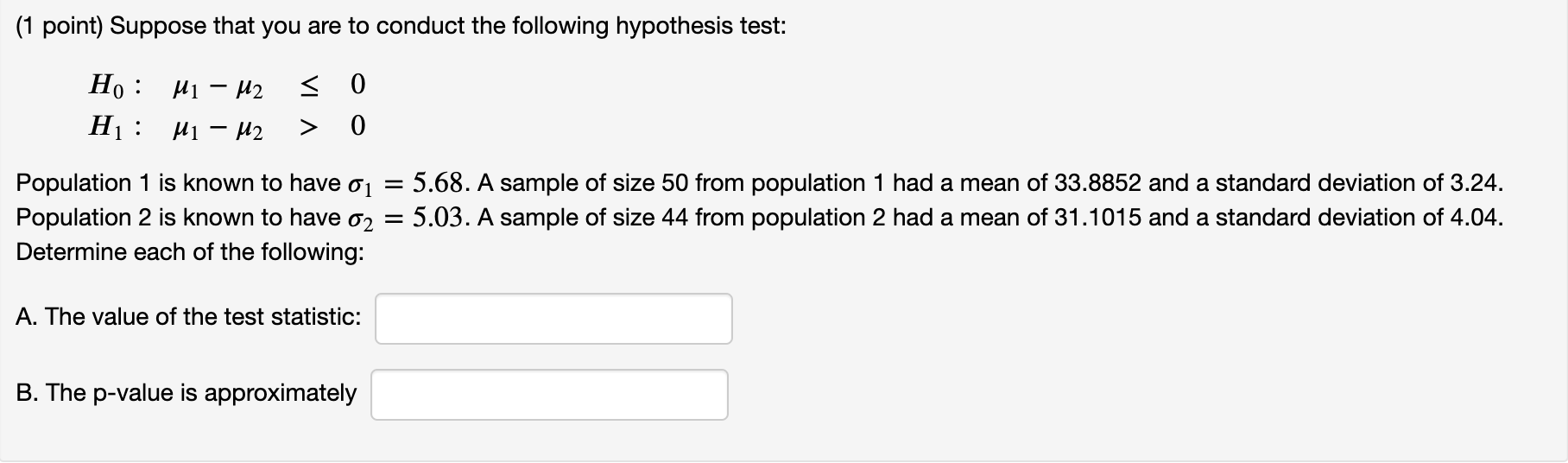 Solved (1 point) Suppose that you are to conduct the | Chegg.com