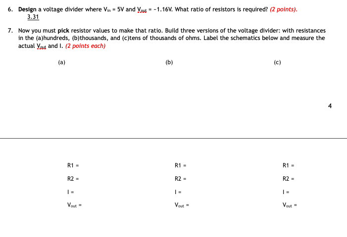 Solved 6. Design a voltage divider where Vin = 5V and You = | Chegg.com