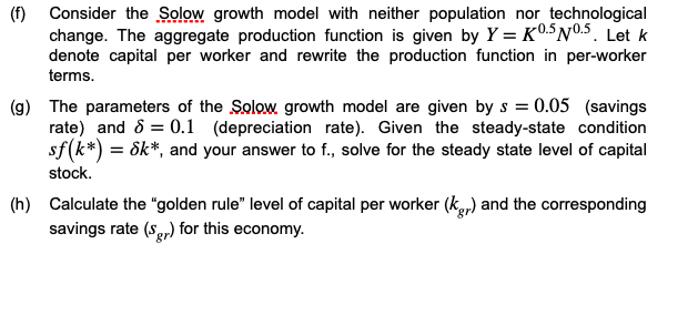 Solved (f) Consider the Solow growth model with neither | Chegg.com