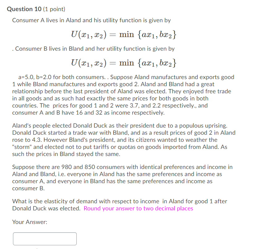 Question 10 (1 point) Consumer A lives in Aland and | Chegg.com