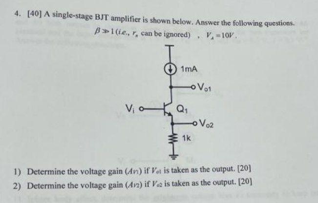 Solved 4 40 A Single Stage Bjt Amplifier Is Shown Below