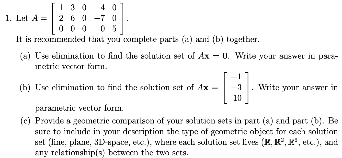 Solved 1. Let A=⎣⎡120360000−4−70005⎦⎤ It is recommended that | Chegg.com