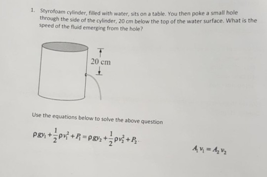 Solved 1. Styrofoam cylinder, filled with water, sits on a | Chegg.com