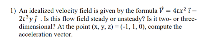 Solved 1 An Idealized Velocity Field Is Given By The