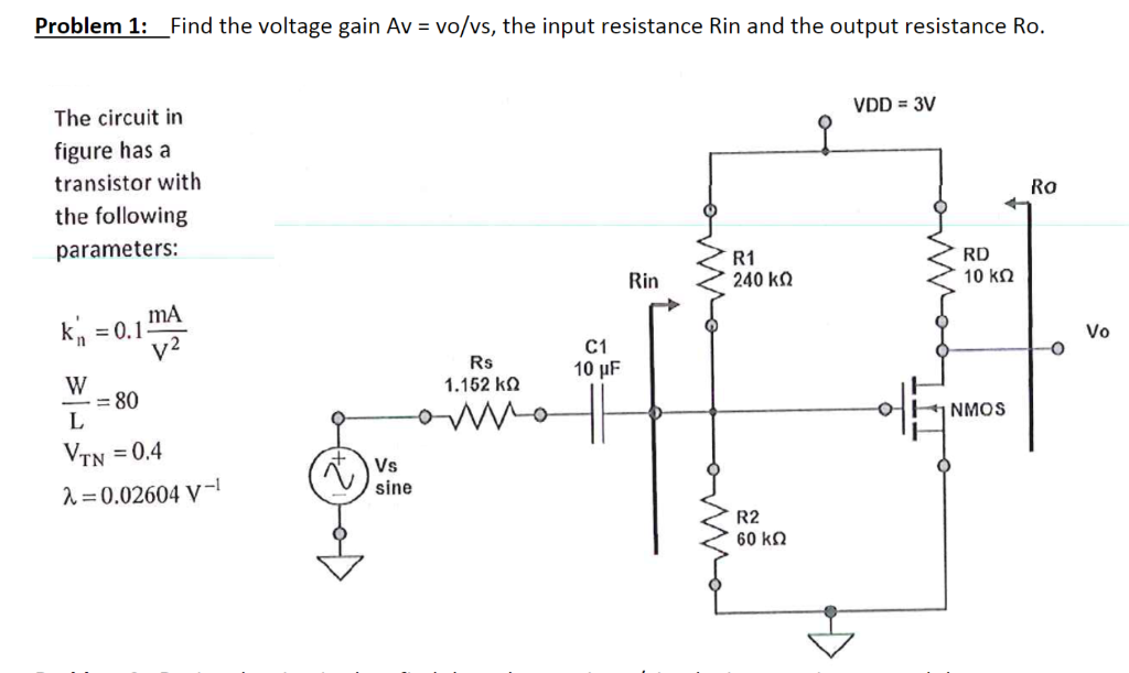 Solved Problem 1: Find the voltage gain Av=vo/vs, the input | Chegg.com