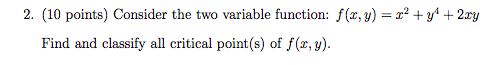 Solved 2. (10 points) Consider the two variable function: | Chegg.com