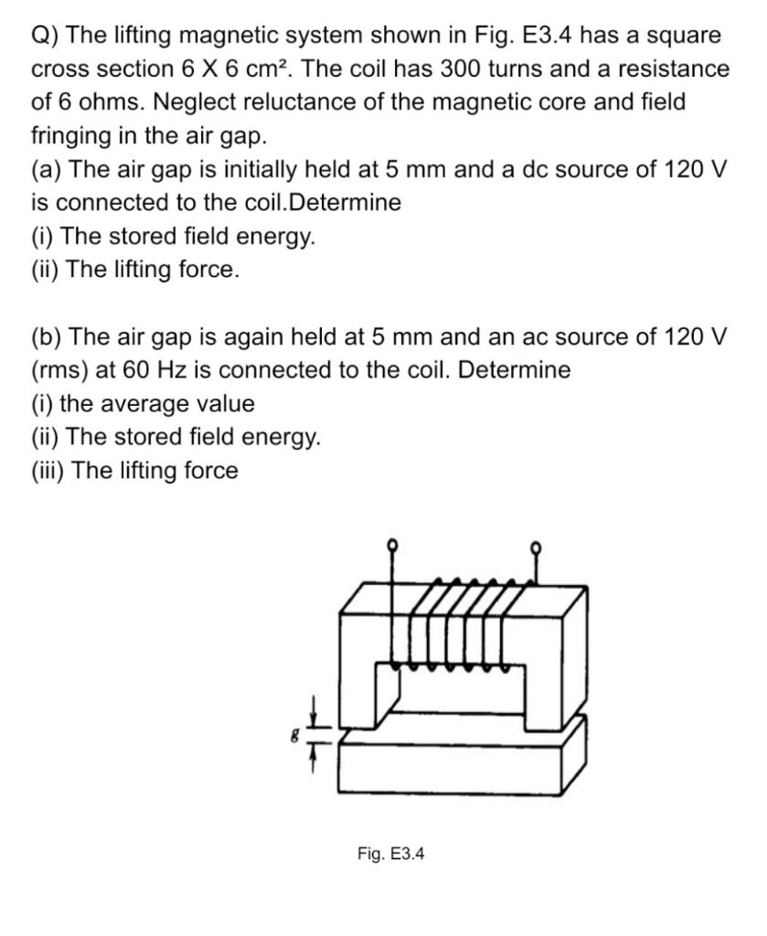 Solved Q) The lifting system shown in Fig. E3.4 has