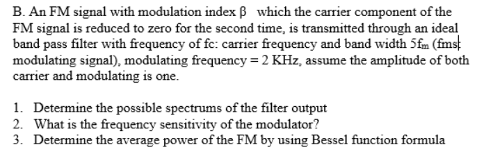 Solved B. An FM signal with modulation index B which the | Chegg.com