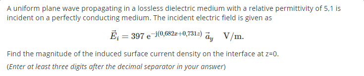 Solved A uniform plane wave propagating in a lossless | Chegg.com