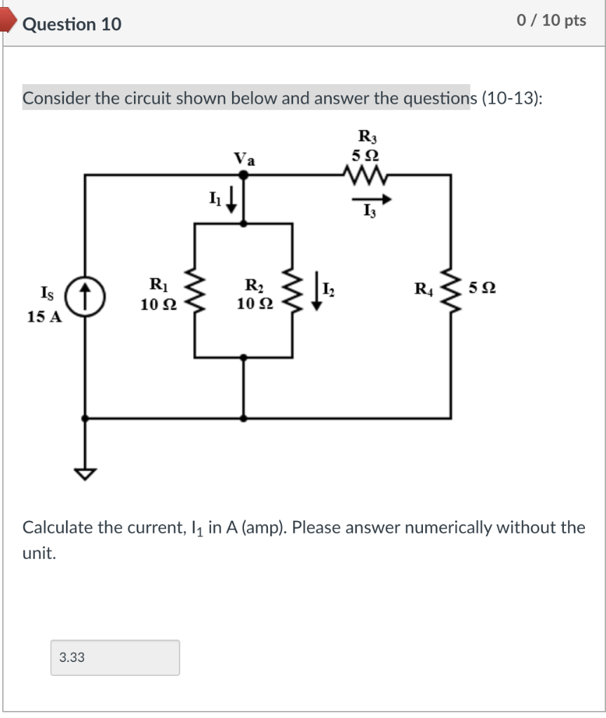 Solved Question 10 0 / 10 pts Consider the circuit shown | Chegg.com