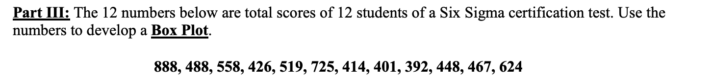 Solved Part III: The 12 numbers below are total scores of 12 | Chegg.com