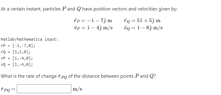 Solved At A Certain Instant Particles P And Q Have Posit Chegg Com