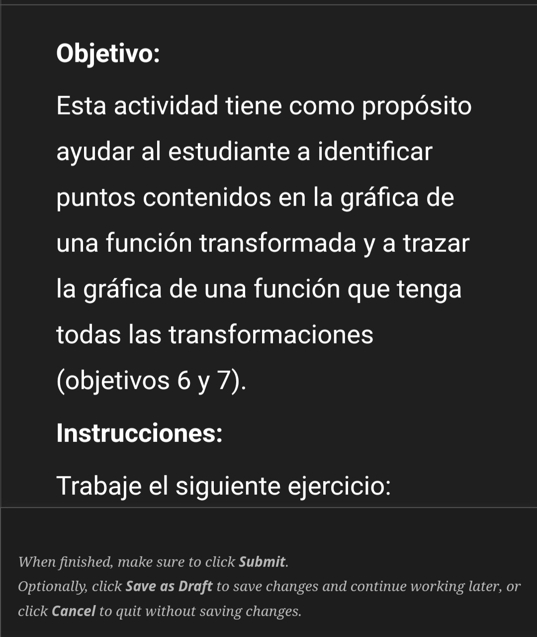 Objetivo: Esta actividad tiene como propósito ayudar al estudiante a identificar puntos contenidos en la gráfica de una funci