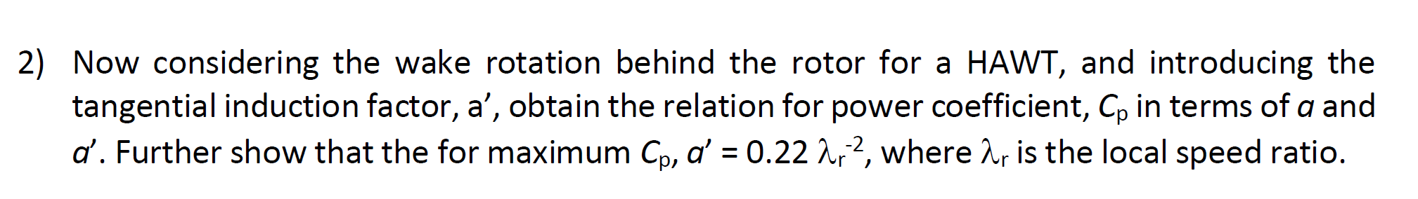 Solved 2) Now considering the wake rotation behind the rotor | Chegg.com