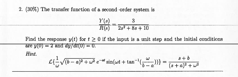 Solved 2. (30%) The transfer function of a second order | Chegg.com