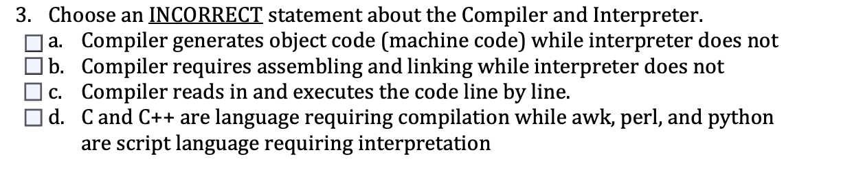 Solved 3. Choose an INCORRECT statement about the Compiler | Chegg.com